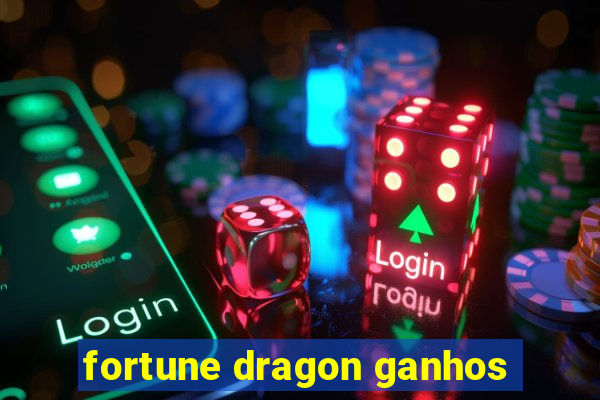 fortune dragon ganhos